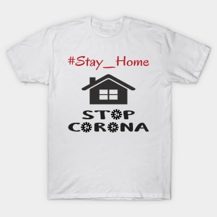 Stay at home Kill corona T-Shirt